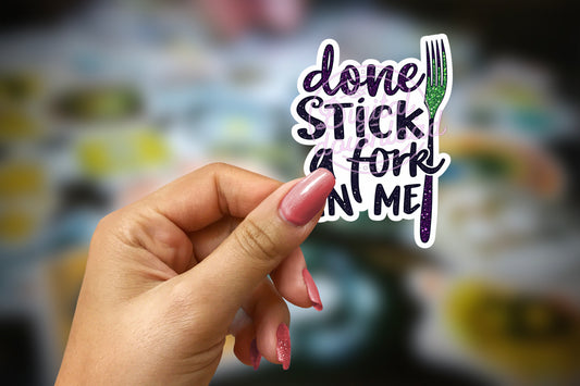 Stick a Fork in Me Printable Sticker